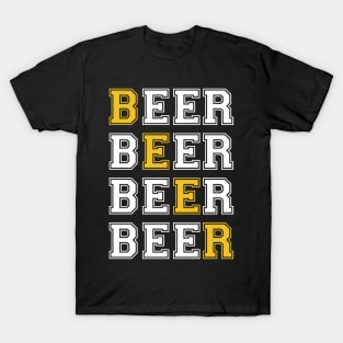 Beer Beer Beer Beer T-Shirt